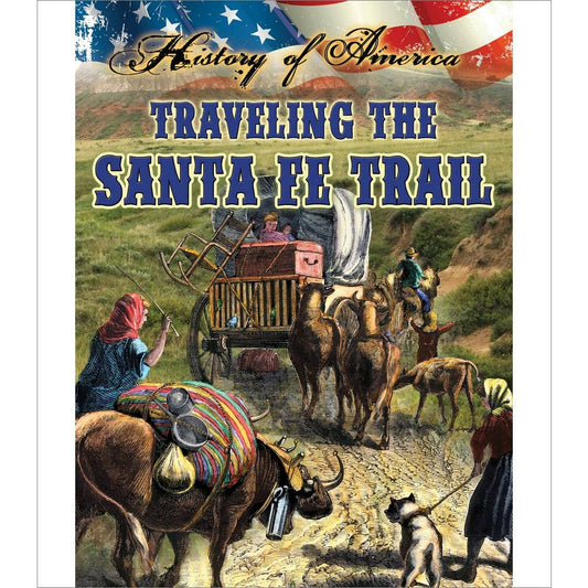 Traveling The Santa Fe Trail-Hardcover