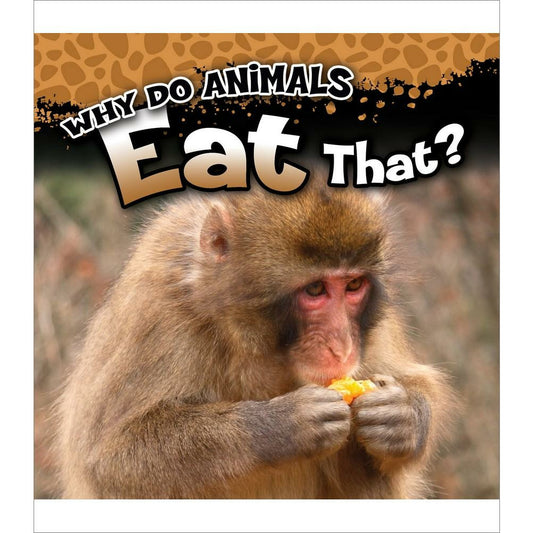 Why Do Animals Eat That?