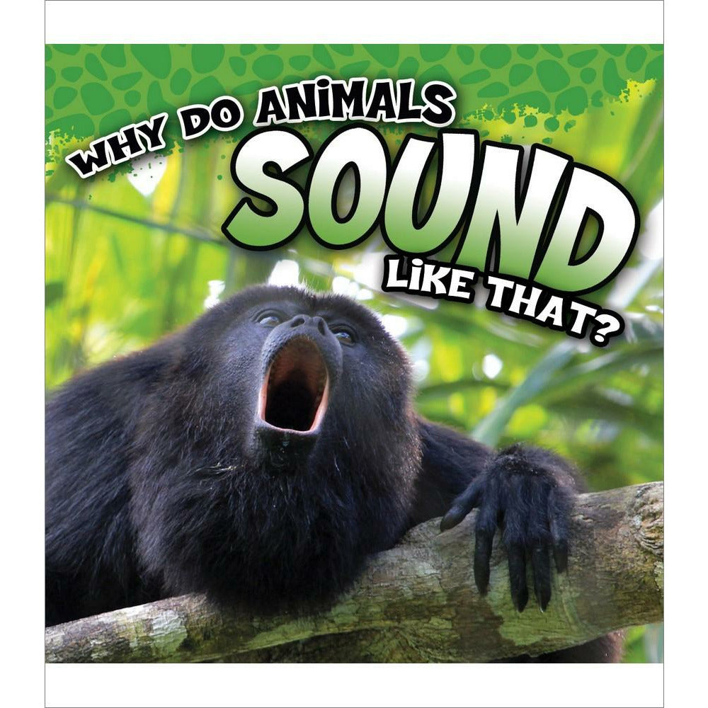 Why Do Animals Sound Like That?