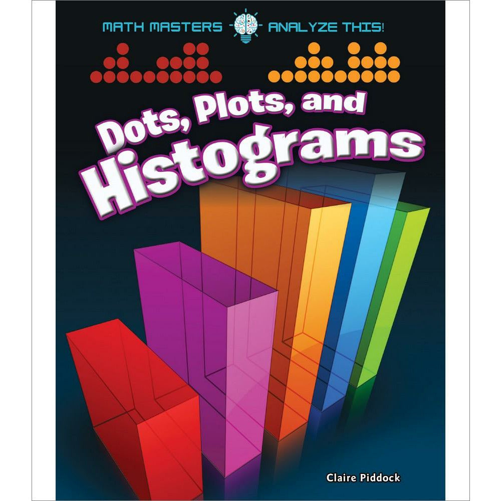 Dots, Plots, and Histograms