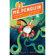 Mr. Penguin and the Catastrophic Cruise