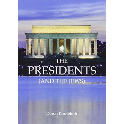The Presidents (and The Jews)
