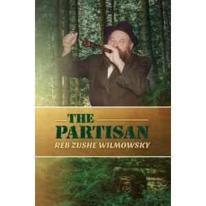 The Partisan Reb Zushe Wilmowsky