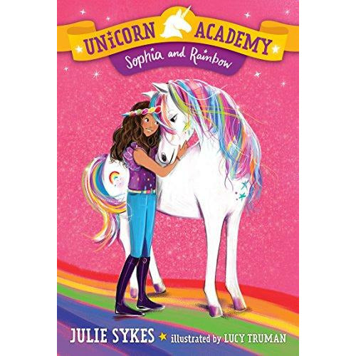 Unicorn Academy #1: Sophia And Rainbow