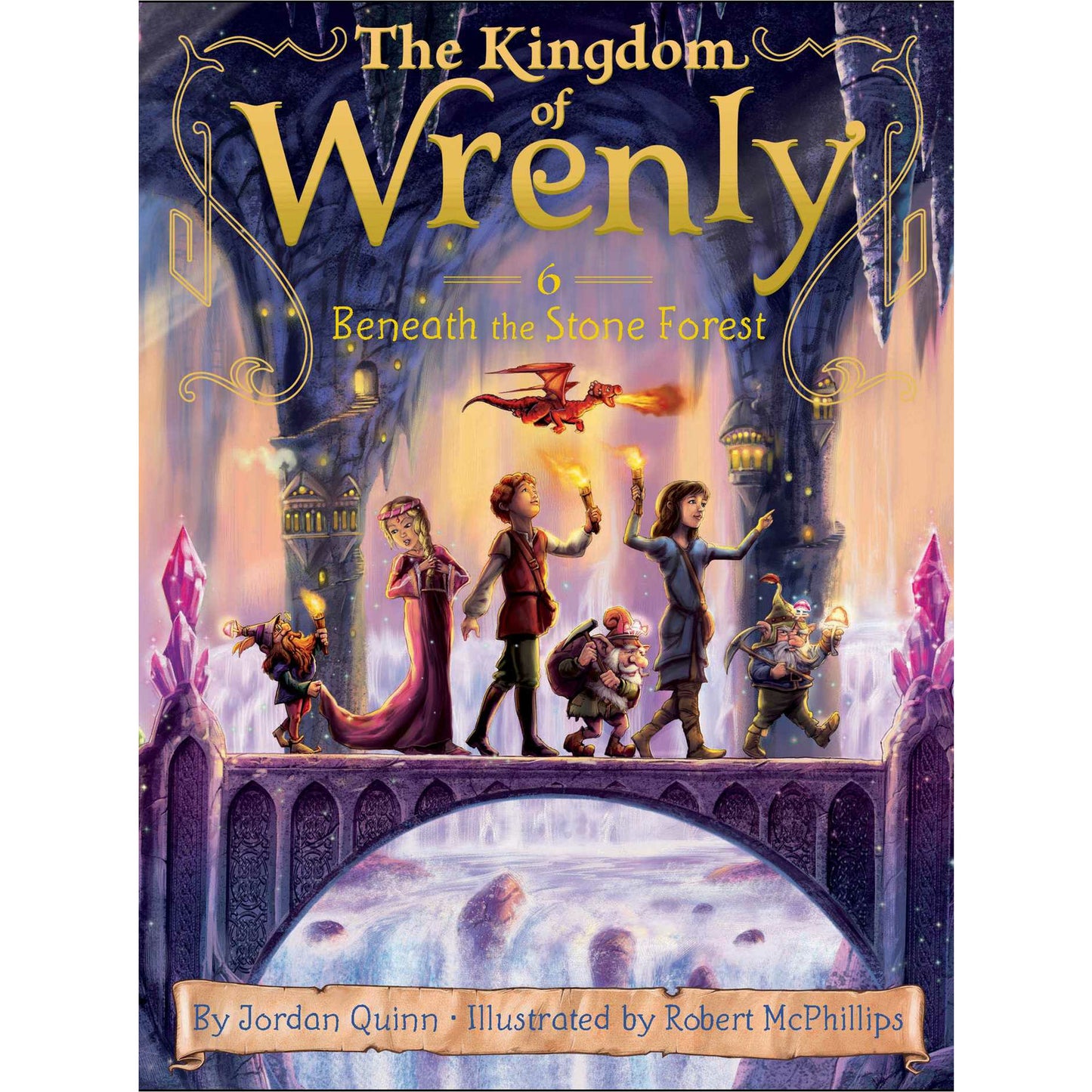 The Kingdom Of Wrenly: #06 Beneath the Stone Forest