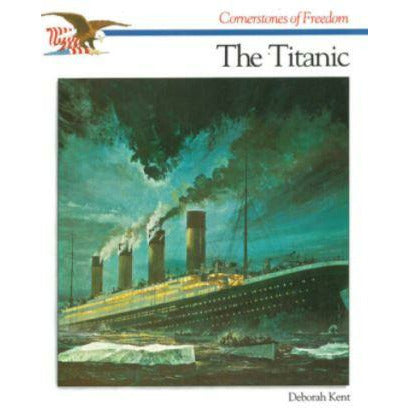 Cornerstones of Freedom: The Titanic