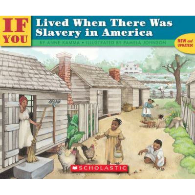 If You Lived When There Was Slavery in America