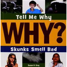 Tell Me Why Skunks Smell Bad
