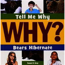 Tell Me Why Bears Hibernate