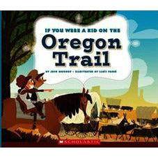 You Were A Kid On The Oregon Trail