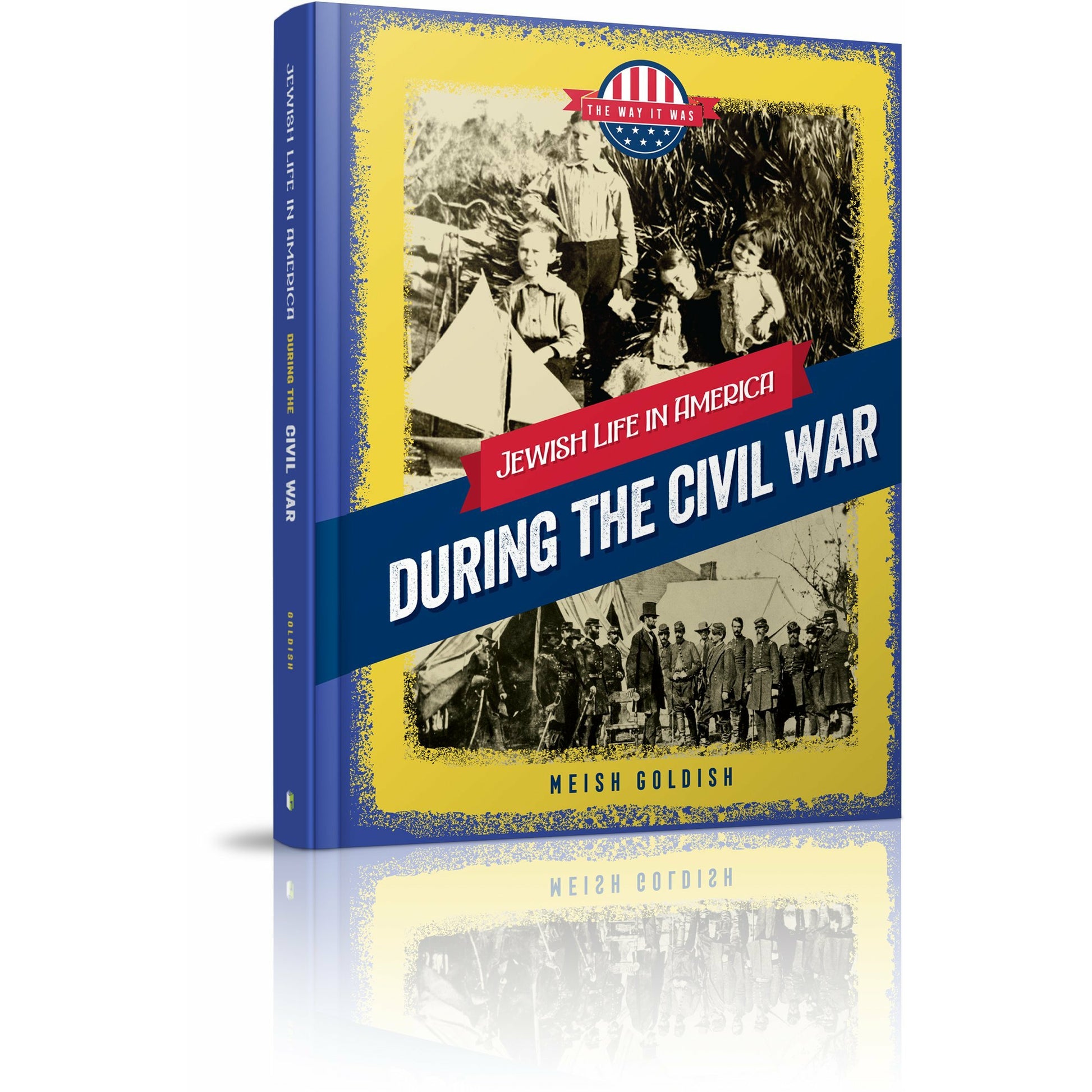 Jewish Life in America: During the Civil War - 9781614653257 - Menucha Publishers Inc.