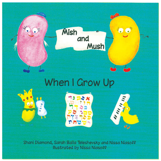 Mish & Mush When I Grow Up (Dk Green) - Feldheim - Menucha Classroom Solutions