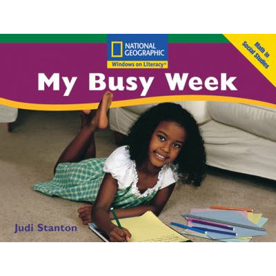 National Geographic: Windows on Literacy: My Busy Week