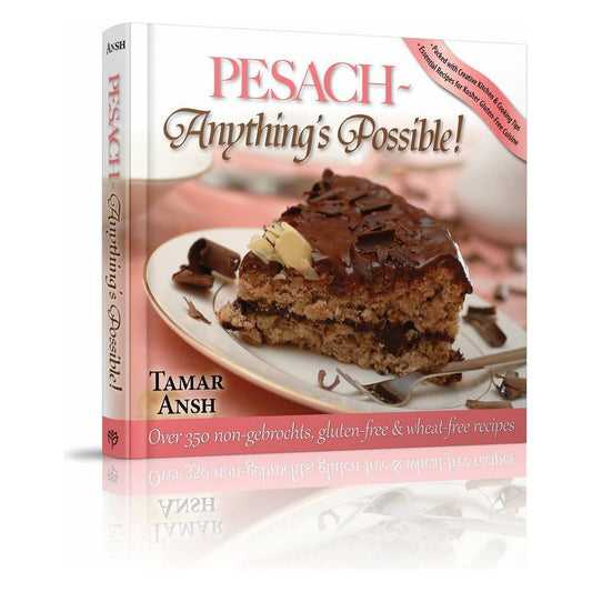 Pesach- Anything's Possible!