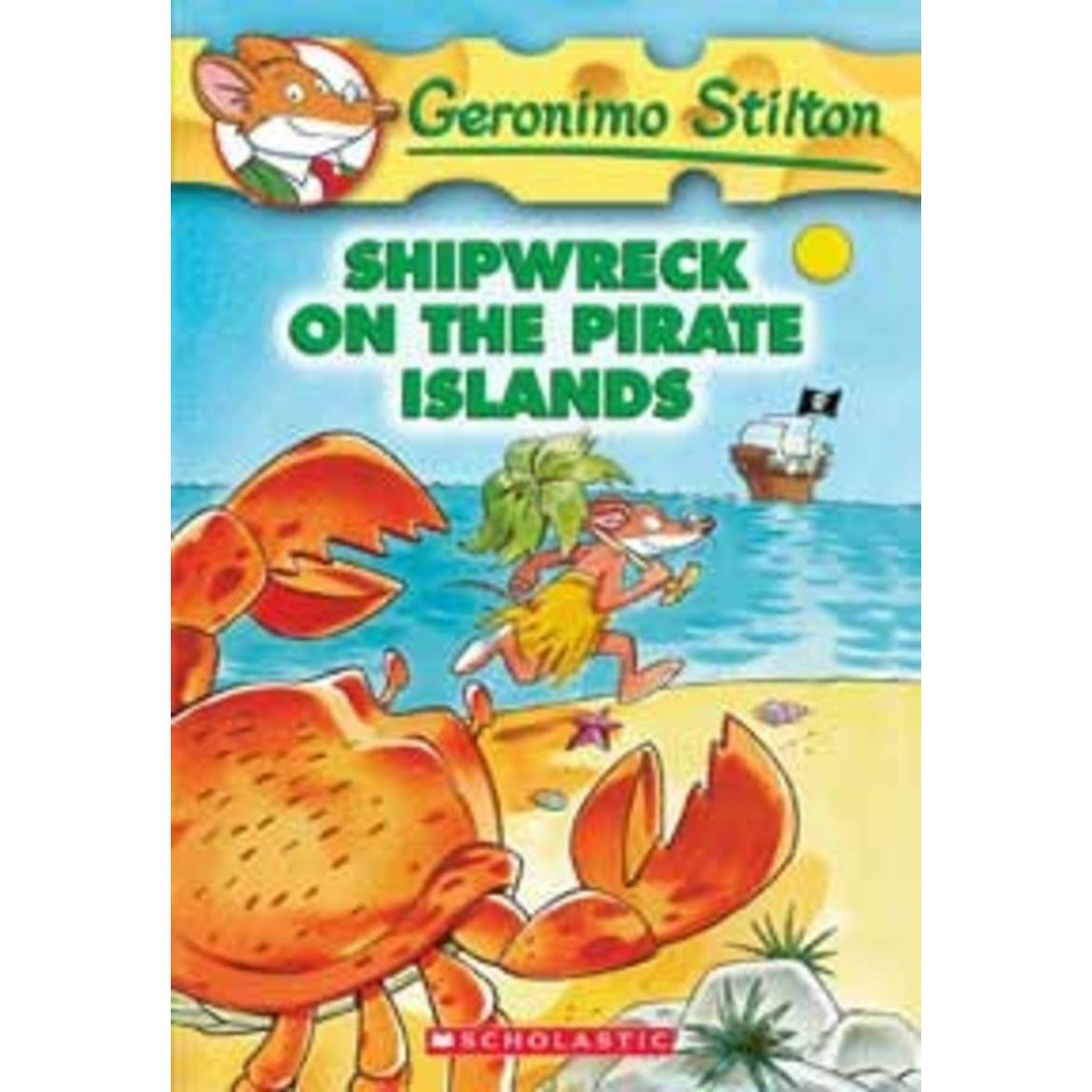 Geronimo Stilton: #18 Shipwreck on the Pirate Island