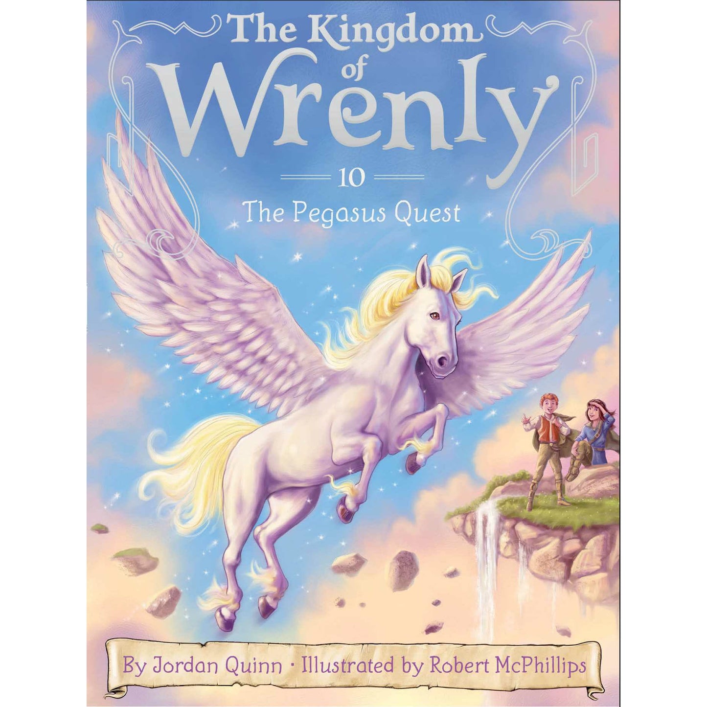 The Kingdom Of Wrenly: #10 The Pegasus Quest