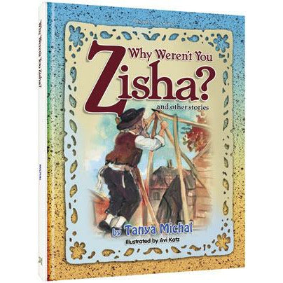 Why Weren't You Zisha?, [product_sku], Artscroll - Kosher Secular Books - Menucha Classroom Solutions