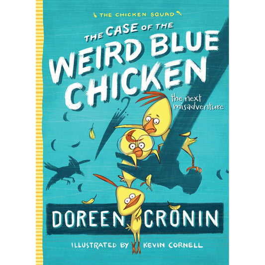 The Chicken Squad: The Case of the Weird Blue Chicken