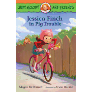 Judy Moody and Friends: Jessica Finch in Pig Trouble