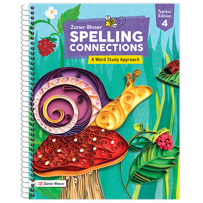 Spelling Connections: A Word Study Approach Grade 4 Teacher Edition