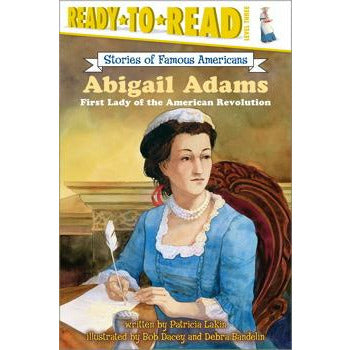 Abigail Adams First Lady of the American Revolution
