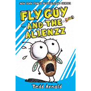 Fly Guy #18:  Fly Guy and the Alienzz