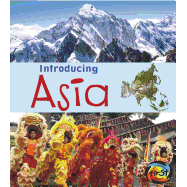 Introducing Asia ( Introducing Continents )