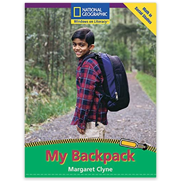 National Geographic: Windows on Literacy: My Backpack