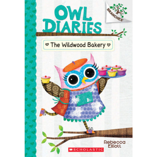 Owl Diaries #7: The Wildwood Bakery