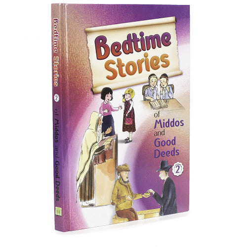 Bedtime Stories of Middos & Good Deeds Volume 2