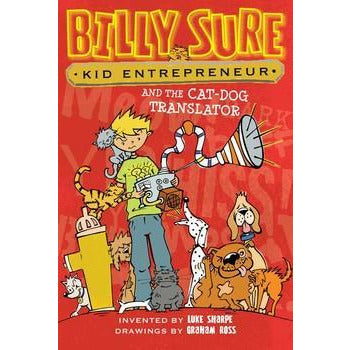 Billy Sure Kid Entrepreneur and the Cat-Dog Translator