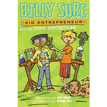 Billy Sure Kid Entrepreneur and the Stink Spectacular