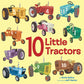 10 Little Tractors - Board Book
