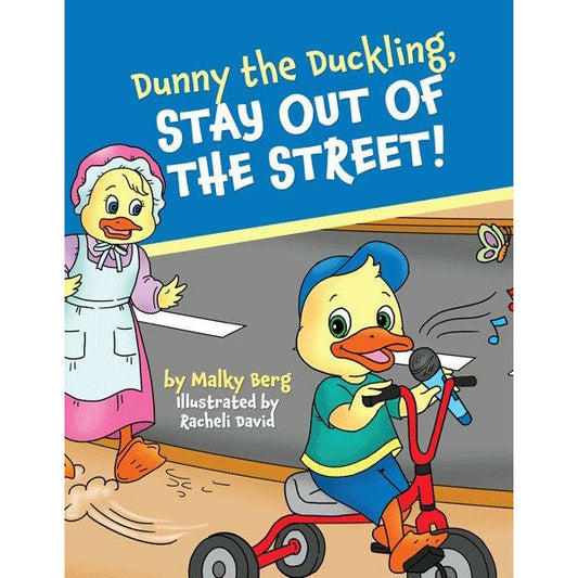 Dunny the Duckling, Stay Out of the Street!