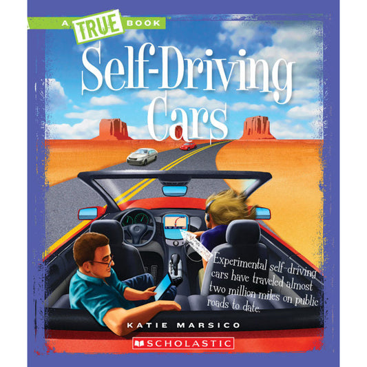 A True Book™ - Engineering Wonders: Self- Driving Cars - Paperback