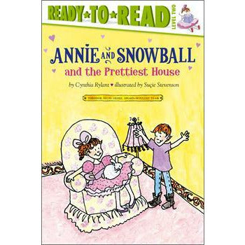 Annie and Snowball and the Prettiest House