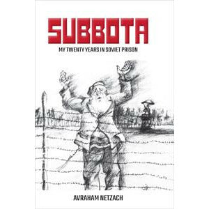 Subbota- My Twenty Years in Soviet Prison