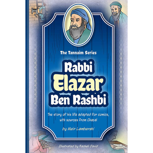 Tannaim Series: Rabbi Elazar Ben Rashbi