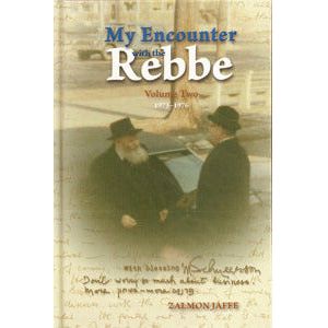 My Encounter with the Rebbe Vol. 2