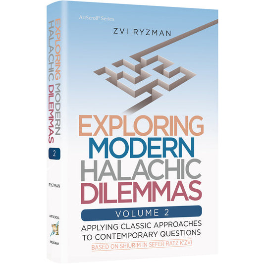 Exploring Modern Halachic Dilemmas Volume 2