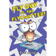 Fly Guy #10: Fly Guy vs. the Flyswatter!