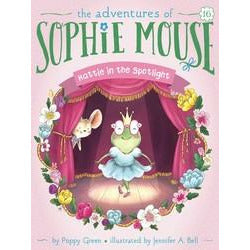 The Adventures of Sophie Mouse #16: Hattie in the Spotlight