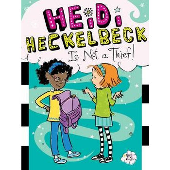 Heidi Heckelbeck #13: Is Not a Thief!