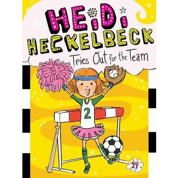 Heidi Heckelbeck #19: Tries Out for the Team