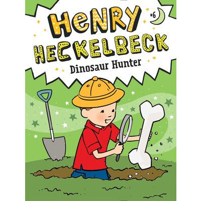 Henry Heckelbeck Dinosaur Hunter