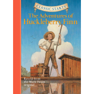 Classic Starts: The Adventures of Huckleberry Finn