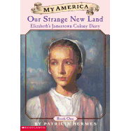 My America: Our Strange New Land, Elizabeth's Jamestown Colony Diary