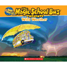 The Magic School Bus Presents: Wild Weather