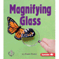 Magnifying Glass ( First Step Nonfiction -- Simple Tools )