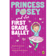 Princess Posey and the First Grade Ballet ( Princess Posey, First Grader #9 )